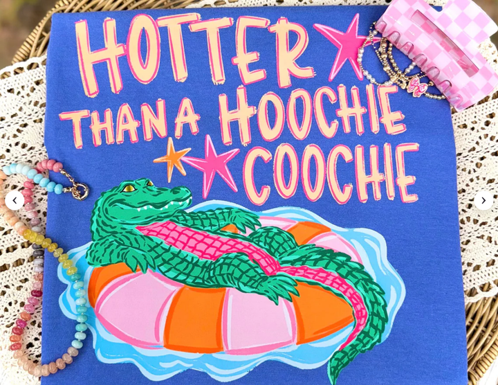 Hotter Than a Hoochie Coochie Tee
