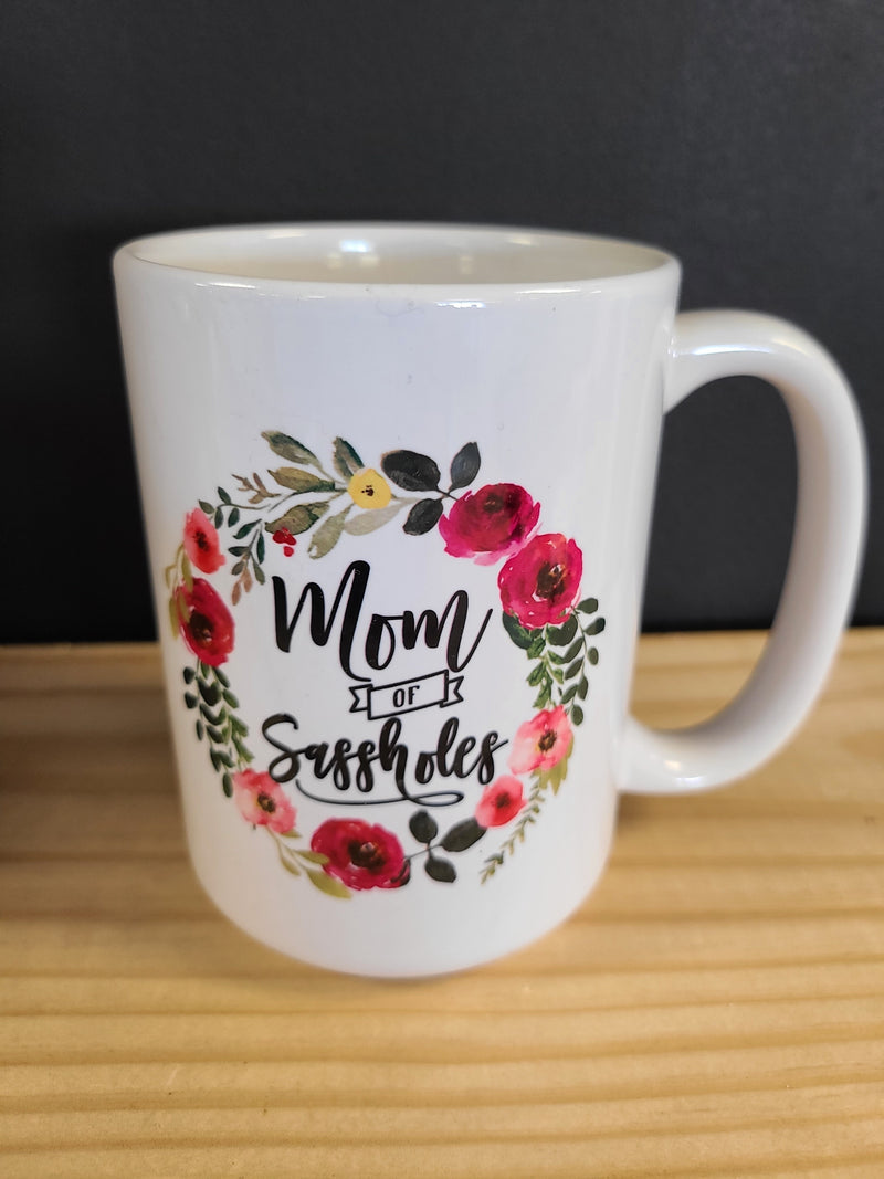 Mom of Sassholes Mug